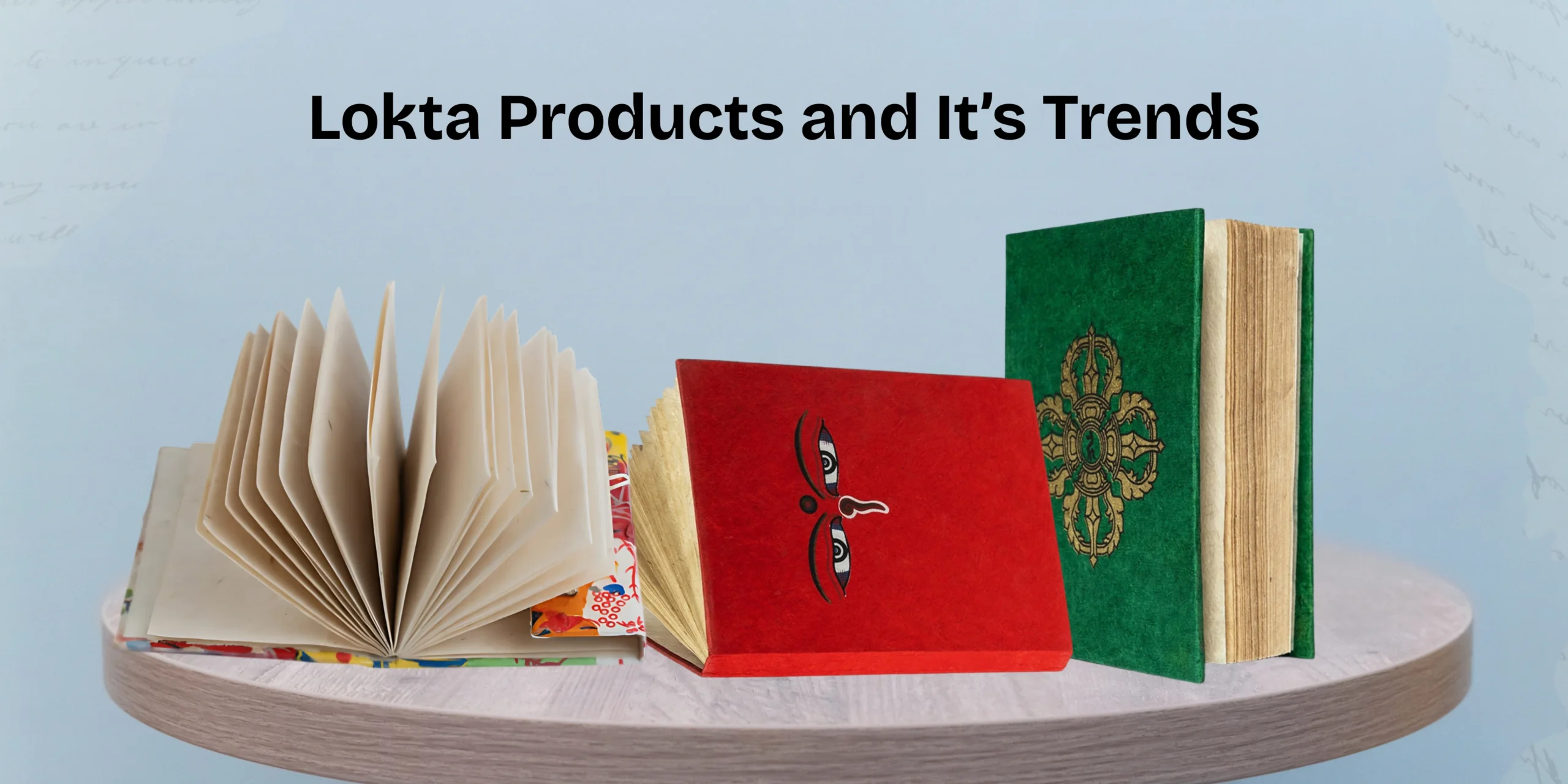 Lokta Products and its Trends